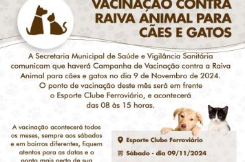 CAMPANHA DE VACINAÇÃO  CONTRA RAIVA ANIMAL PARA CÃES E GATOS 