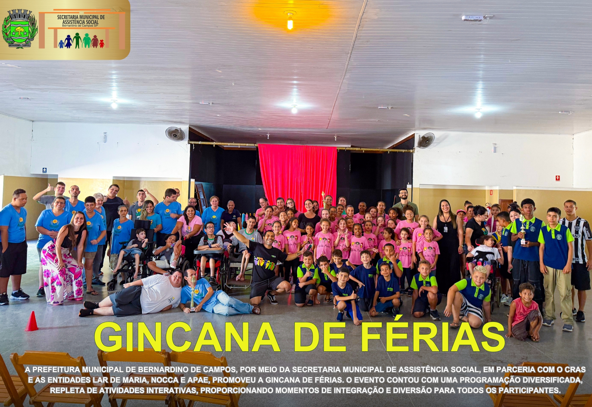Na última sexta-feira, a Prefeitura Municipal de Bernardino de Campos, em parceria com a Secretaria Municipal de Assistência Social, o CRAS e as entidades Lar de Maria, NOCCA e APAE, realizou a Gincana de Férias!