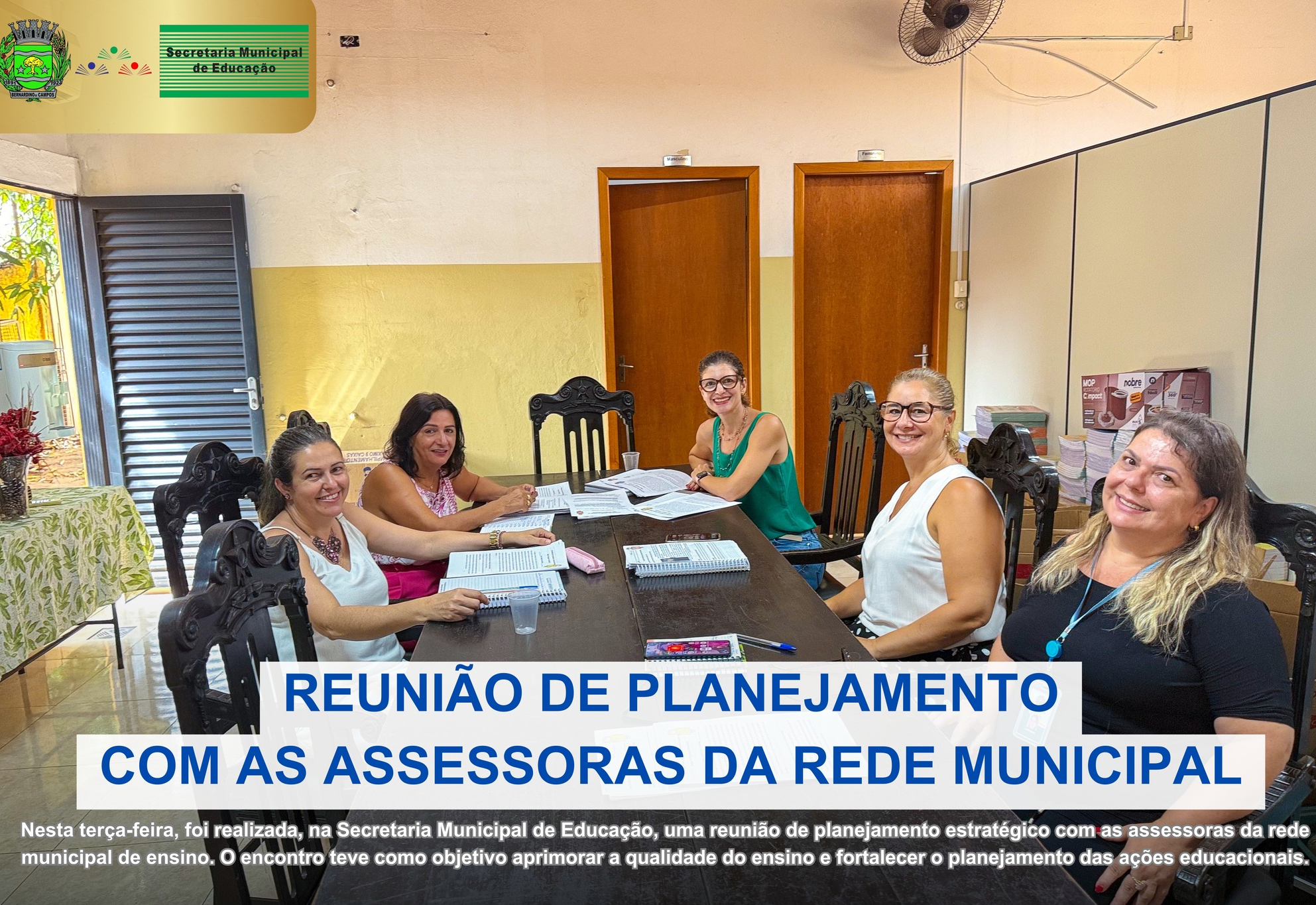 Nesta terça-feira, foi realizada, na Secretaria Municipal de Educação, uma reunião de planejamento estratégico com as assessoras pedagógicas da rede municipal de ensino.